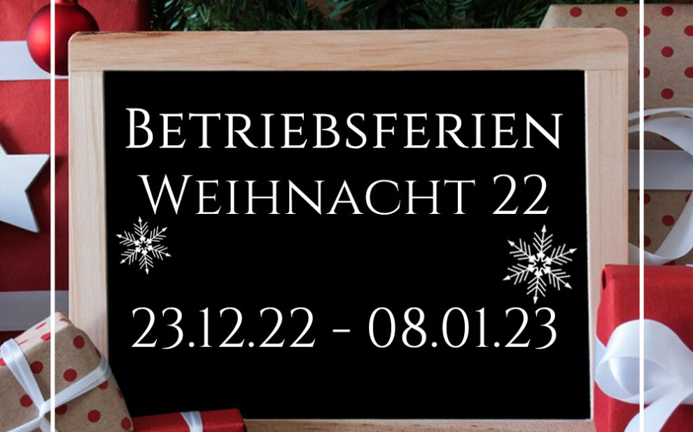 betreibsferien_weihnachten_2022 Betriebsurlaub