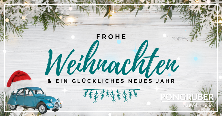 <strong>MERRY CHRISTMAS &amp; A HAPPY NEW YEAR</strong>

<strong><em>Möge die Magie der Weihnacht Ihre Tage erhellen und das neue Jahr mit spannenden Möglichkeiten füllen. Vielen Dank für Ihre Zusammenarbeit und Ihr Vertrauen.</em></strong>

Ein Blick in die Vergangenheit ist an dieser Stelle oft ein guter Rat.
Denn er erinnert daran, dass wir alle auf Erfahrungen und Beziehungen bauen können, die uns helfen an Herausforderungen zu wachsen.

Daher bedanken wir uns auch in diesem Jahr ganz herzlich für Ihre Treue, Unterstützung und gute Zusammenarbeit!

<strong>Das gesamte Team der Pongruber Auto-Familie wünscht Ihnen und Ihren Lieben schöne Festtage sowie ein erfolgreiches und vor allem gesundes neues Jahr!</strong>

<span style="font-family: arial, helvetica, sans-serif;">Ihre Familie Pongruber</span>